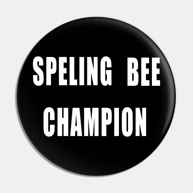 Spelling Bee Champion Pin by IronLung Designs