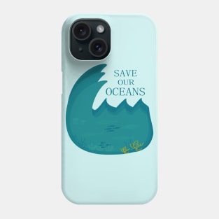 Save Our Oceans Phone Case