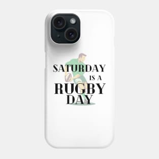 Saturday is a Rugby Day Phone Case