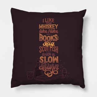 Like My Whiskey Like I Like My Books Pillow