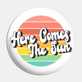 Here Comes The Sun Pin
