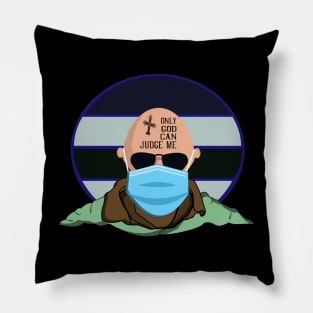 Only God Can Judge Me Pillow