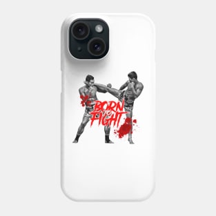 MUAY THAI Born to fight Phone Case