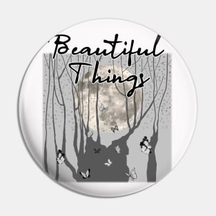 beautiful things Pin