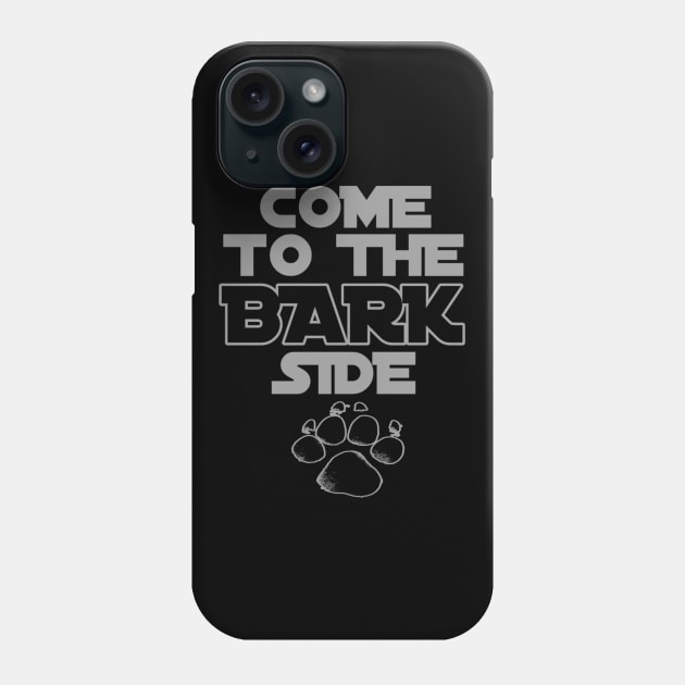 Dog Lovers Funny Paw Pun - Come To The Bark Side Phone Case by JammyPants