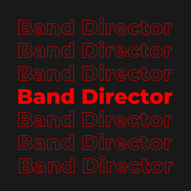 Band Director - repeating red text by PerlerTricks