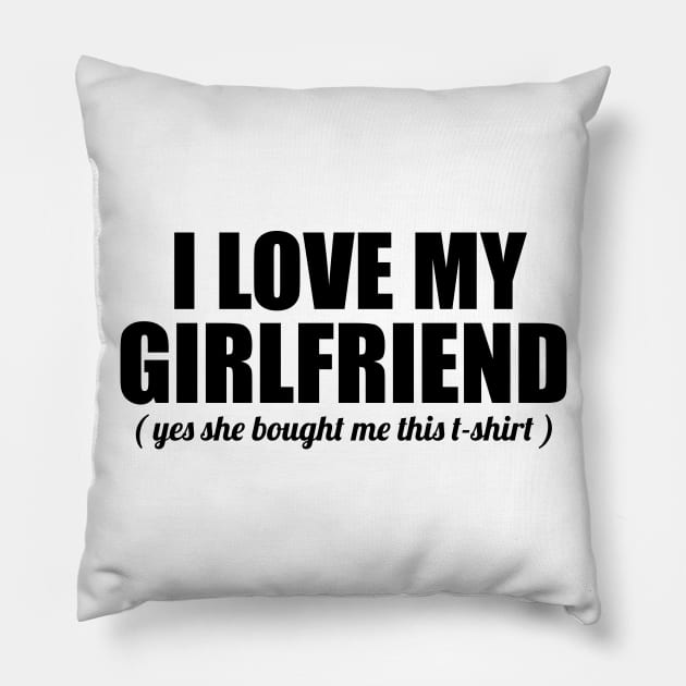 I love My Girlfriend Pillow by Abir's Store