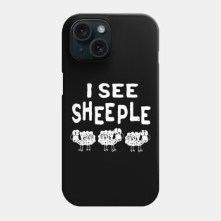 I See Sheeple Phone Case