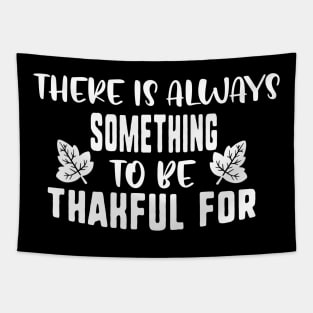 There is always something to be thankful for Tapestry