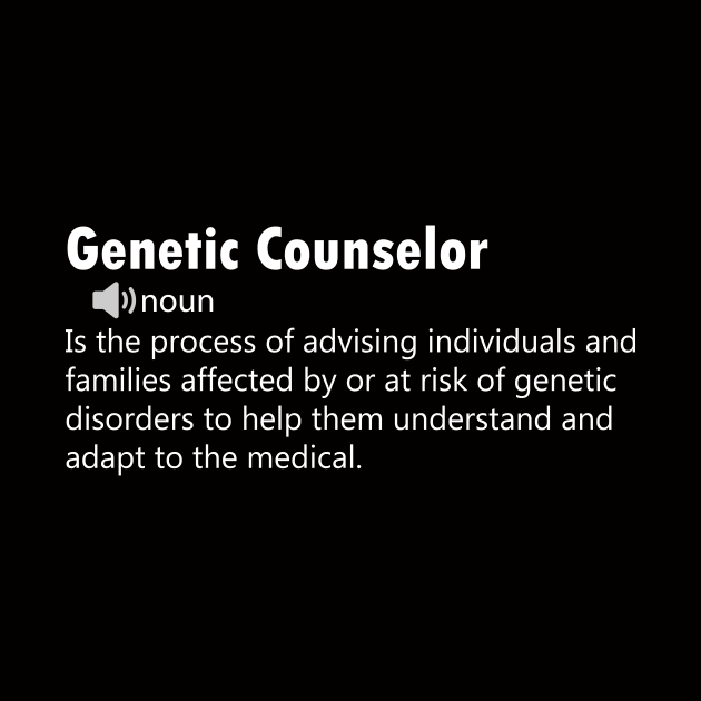 Funny Genetic Counselor - Definition by FircKin