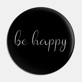 Be Happy Cute Hand Writing Optimistic Quote Positive Vibes Pin