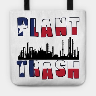 Plant Trash Texas Pride Tote