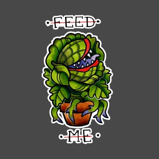 Audrey II "FEED ME" T-Shirt