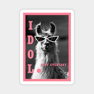 Llama idol slay everyday - pink Magnet