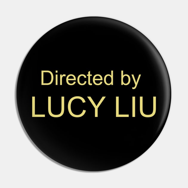 Directed by Lucy Liu Pin by LiunaticFringe