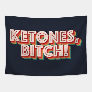 Ketones, Bitch! Tapestry