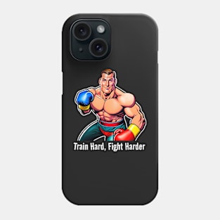 Train Hard FigHt Harder Phone Case