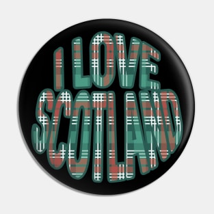 I LOVE SCOTLAND Christmas Tartan Colour Typography Design Pin