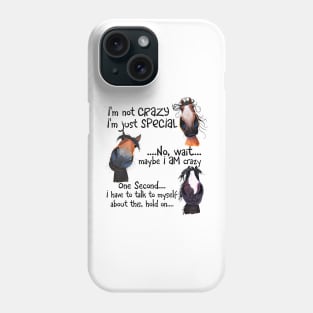 Funny Horse I'm Not Crazy I'm Just Special Phone Case