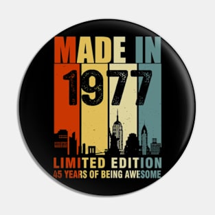 Made In 1977 Limited Edition 45 Years Of Being Awesome Pin