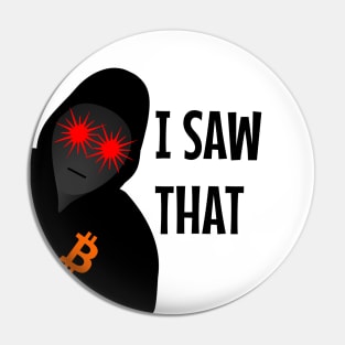 I Saw That Satoshi Pin