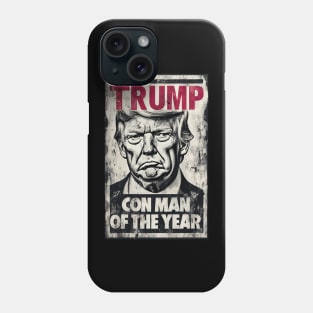 Trump - Con Man of the Year Phone Case