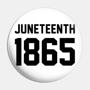 Juneteenth 1865 for Men Women Boys Youth Pin