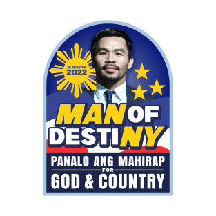 MANNY PACQUIAO MAN OF DESTINY ELECTION 2022 V2 T-Shirt