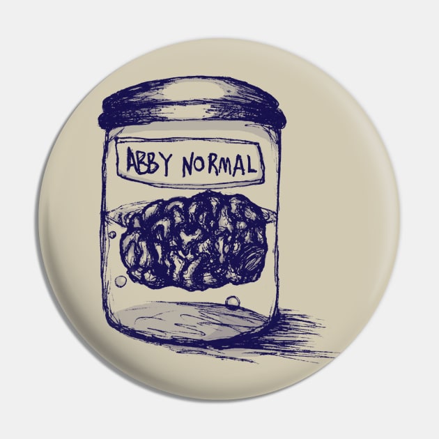 Abby Normal Pin by AlexMathewsDesigns