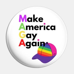 Make America Gay Again (Hat Design) Pin