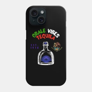 Orale Vibes Tequila Phone Case