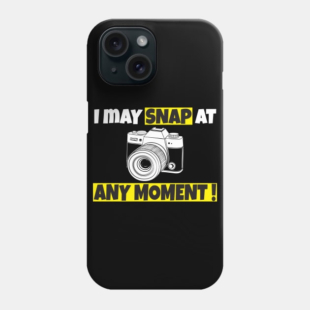 I may snap at any moment Phone Case by Work Memes