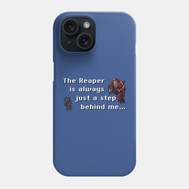 The Reaper Is Always Just A Step Behind Me Phone Case by inotyler