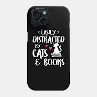 Easily Distracted by Cats and Books Cat Book Lover Phone Case