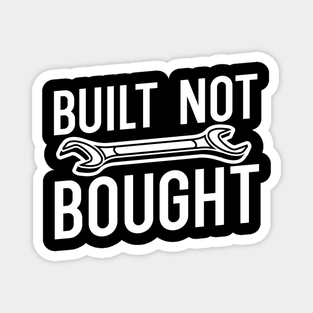 Built not bought Magnet by maxcode