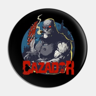 Cazador Pin