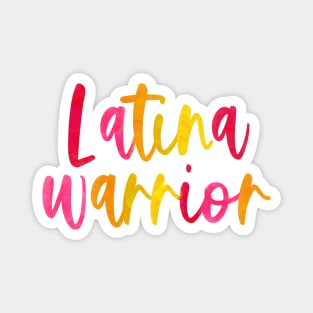 Latina Warrior Magnet