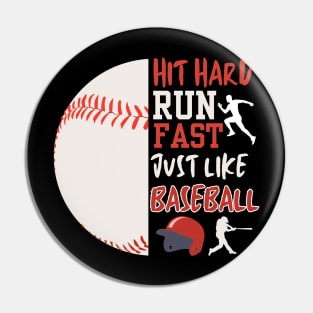 Half baseball Hit hard, run fast just like baseball Pin