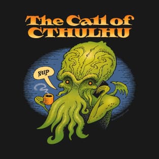 The Call of Cthulhu! T-Shirt