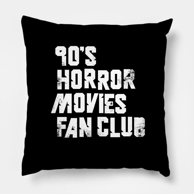 90s Horror Movies Fan Club Pillow by Vanphirst