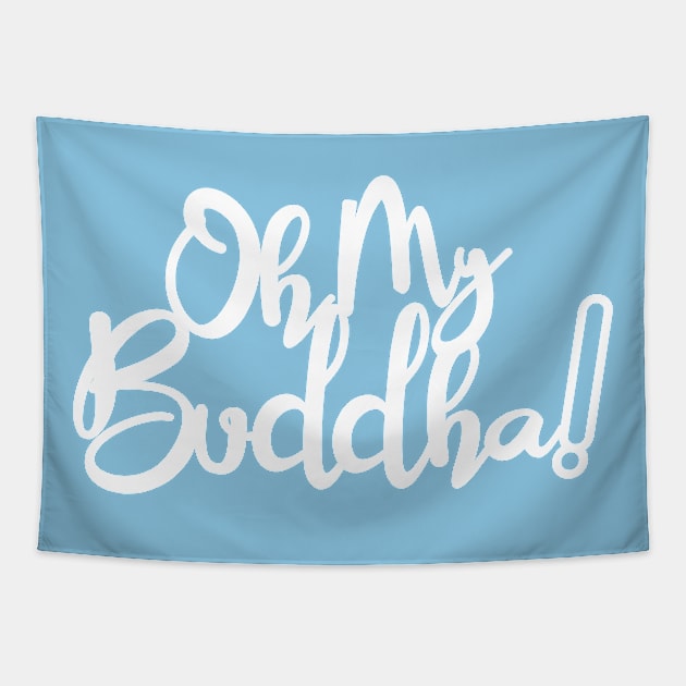 Oh My Buddha Tapestry by machmigo