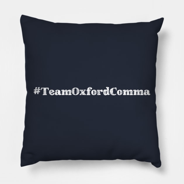 Team Oxford Comma Pillow by winsteadwandering