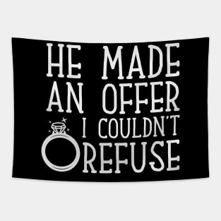 He Made an Offer I Couldn't Refuse Engagement Tapestry