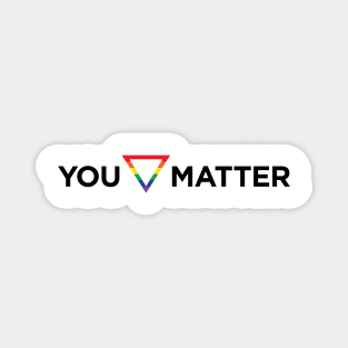 You Matter Pride Triangle Magnet