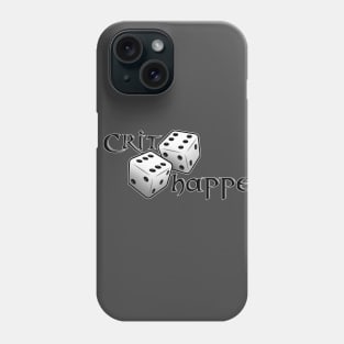 Crit Happens Phone Case