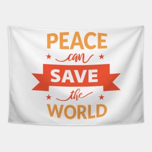 Peace can save the world Shirt Tapestry