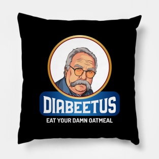 Diabeetus - Wilford Brimley Pillow