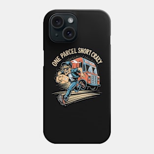 Crazy Postman delivery Phone Case