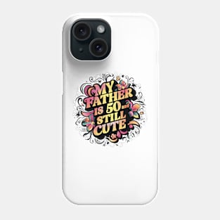 Vintage-Inspired Graffiti: My Father is 50 And Still Cute Phone Case