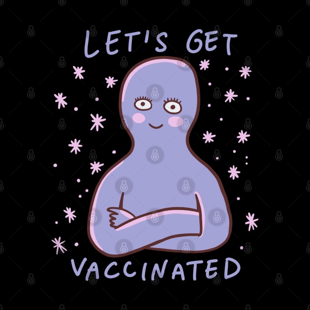 Lets Get Vaccinated by isstgeschichte
